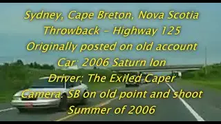 Throwback Sydney, Cape Breton, Nova Scotia Highway 125 Summer 2006.