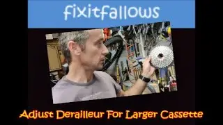 Derailleur B screw adjustment for larger cassette ( Shimano, SRam, Compag, Hope, Miche, E Thirteen)