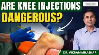 Knee Injections For Pain Relief | Doctor Breaks Knee Injection Myths | Dr Vikram Mhaskar
