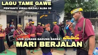 MARI BERJALAN LAGU TAME GAWE | ALBA O5 | GAZALI 