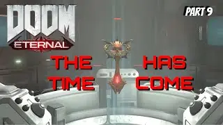 HAIL THE COMING OF THE DESTROYER - Doom Eternal (Part 9)