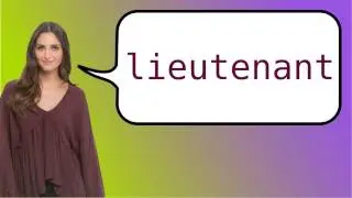 How to say lieutenant in French?