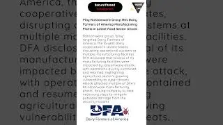 Play Ransomware Group Hits Dairy Farmers of America Manufacturing Plant in Latest Food Sector Attack