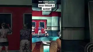 DEAD TRIGGER 2 | GLITCHES NEED FIXES | PART 1 - END GLITCH