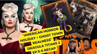 &ldquo;American Horror Holiday + Ghost Town Realness&rdquo;: Dragula Titans S2 Ep. 5-6 Recap