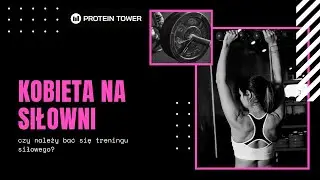 Kobieta na siłowni - czy należy bać się treningu siłowego?