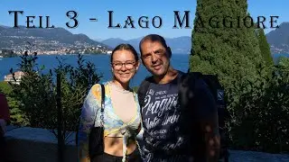 2022.09. Teil 3 Lago Maggiore