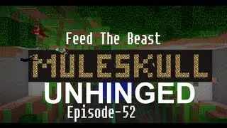 Muleskull Plays FTB Unhinged Ep. 52 - For Frame Rate Sake!