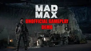 Mad Max Unofficial Gameplay Demo