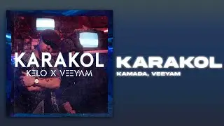 Kamada, Veeyam - Karakol [Letra]