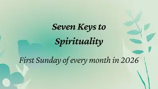 The Seven Keys to Spirituality- Session 1