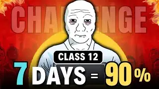 Class 12 Last 7 Days Challenge 🔥 | DO OR DIE 💀| Board Exams 2026 class 12