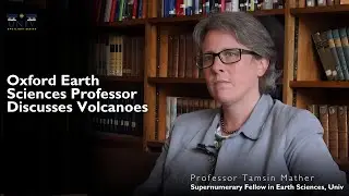Oxford Earth Sciences Professor Explains The Power of Volcanoes