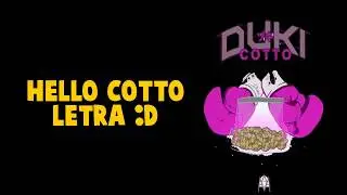 HELLO COTTO (LETRA) - DUKI