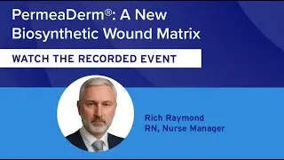 PermeaDerm&reg;: A New Biosynthetic Wound Matrix