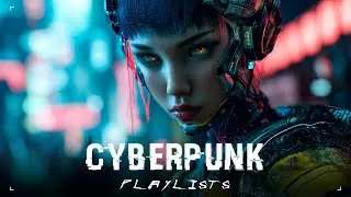 Cyberpunk Music Mix 