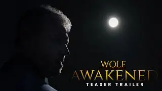 Wolf Awakened (Fan Film) | Teaser Trailer | (2024) HD