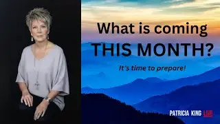 What is Coming This September - How Do I Prepare? - Patricia King