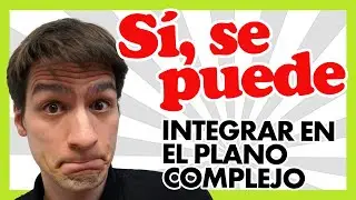 INTEGRACIÓN COMPLEJA 😇 ¿te atreves?