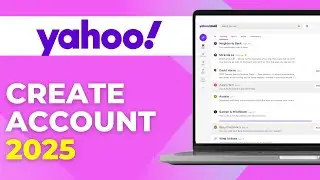 Как создать учетную запись электронной почты Yahoo | 2025 | Пошаговое руководство