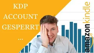 Mein KDP Account wurde gesperrt! | KDP | MBA | Kindle Direct Publishing | Just Ambrosius
