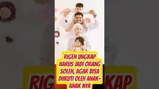 Rigen Rakelna Ingin Jadi Contoh yang Baik untuk Anak-anaknya