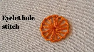Hand embroidery for beginners | eyelet hole stitch | part 8|