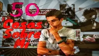 50 COSAS SOBRE MI || ESPECIAL 2K