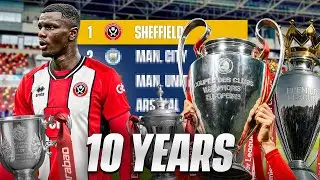 I Spent 10 Years Rebuilding Sheffield United In FM24!