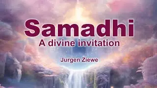 Samadhi - A divine invitation
