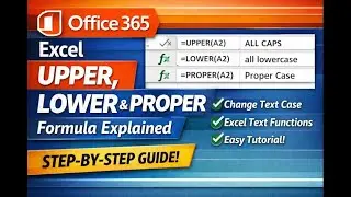 Office 365 Text Functions Tutorial | UPPER, LOWER & PROPER Formula Explained