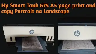 Hp Smart Tank 675 All in one A5 page print and copy Portrait mode Landscape mode