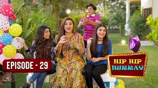 Hip Hip Hurray - Episode 29 | Sonia Rao, Mahi Baloch, Maham Jawed | Play Entertainment