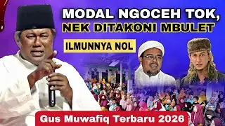 GUS MUWAFIQ TERBARU 2026 | HABIB SAIKI NEK DITAKONI MBULET ORA JELAS KEILMUANE❗
