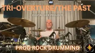Tri Overture/The Past - Epic Prog Rock Drumming (Digital Life Project)