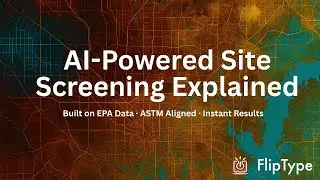 AI-Assisted Environmental Site Screening for Phase I ESA | FlipType