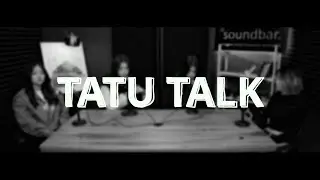 TATU TALK | mask OFF