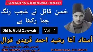 Husne Qatil Ney Ajab Rang Jama Rakha Hey (Vol 4) By Rasheed Ahmad Fareedi Qawwal