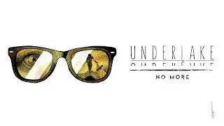 Underlake - No More [Official Audio]