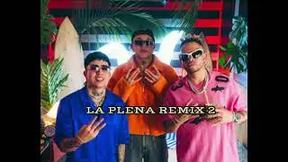 LA PLENA REMIX 2 ANUEL ❌ BAD BUNNY ❌ BEELE ❌ J BALVIN ❌ MYKE TOWERS