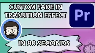 Custom Fade In Transition Effect  in Premiere Pro IN 80 SECONDS