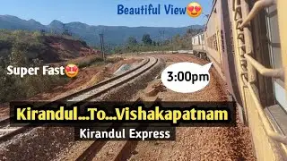 Kirandul To Vishakapatnam Beautiful Train Journey 😍 Superfast Express