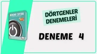 DÖRTGENLER DENEME 4 ÇÖZÜMLERİ ( DENEME DEPOSU DÖRTGNLER DENEME ÇÖZÜMLERİ )