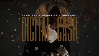 PAMPI 042 &ndash; DIGITAL CASH (Prod. NBALVCKY & Skibovicz) [Official Music Video]