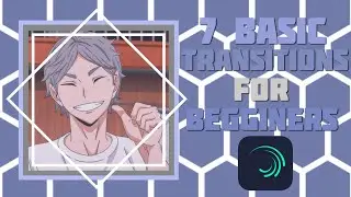 7 Basic Transitions For Alight Motion Begginers