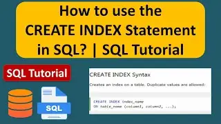 How to use the CREATE INDEX Statement in SQL? | SQL Tutorial For Beginners | Learn SQL
