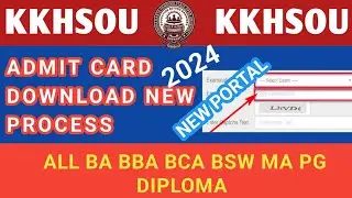 KKHSOU | HOW TO DOWNLOAD ADMIT CARD | NEW PROCESS 2024 | NEW PORTAL