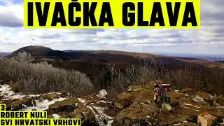 Ivačka glava, Papuk, 913m - planinarenje [3. VRH iz serijala SVI HRVATSKI VRHOVI] 4K