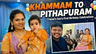 Khammam to pitapuram||Traveling||vlog || birthday celebrations || #pithapura MLA Ghar Taluka       