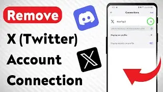 How to Remove X (Twitter) Account Connection on Discord (Updated)